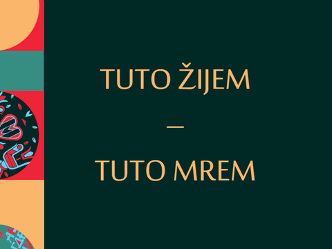 Tuto žijem – tuto mrem : Zborníček pre 30. ročník ZFMS