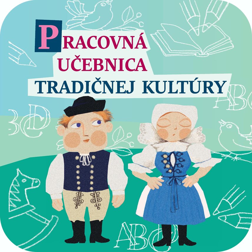 Vyšla pracovná učebnica tradičnej kultúry