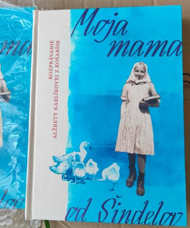Kniha moja mama od šindelov: rozprávanie alžbety karlíkovej z košarísk - moja mama04